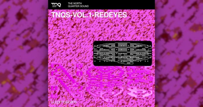 Loopmasters TNQS Vol 1 Redeyes