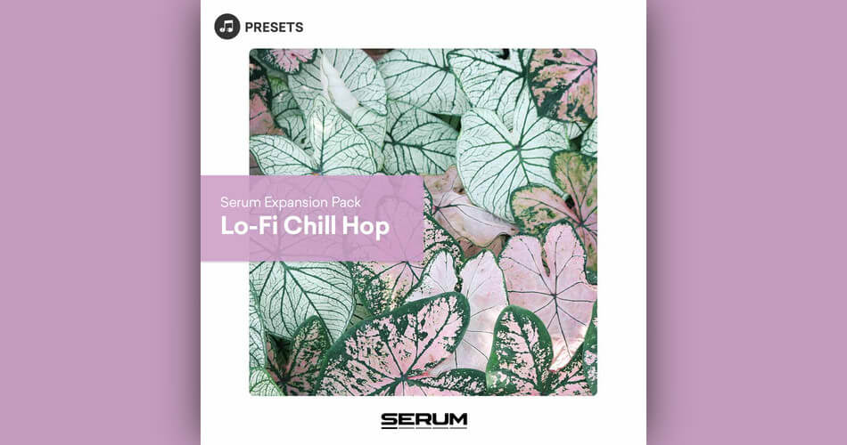 Serum Expansion Pack: Chill Hop Lo-Fi by Adam Pietruszko