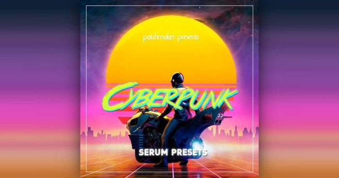 Patchmaker Cyberpunk Serum Presets