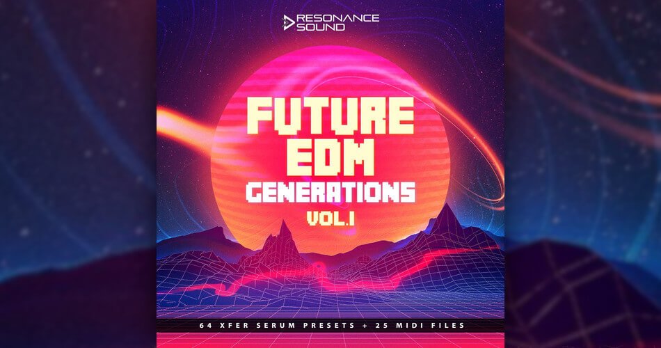 Resonance Sound Future EDM Generations Vol 1 for Serum
