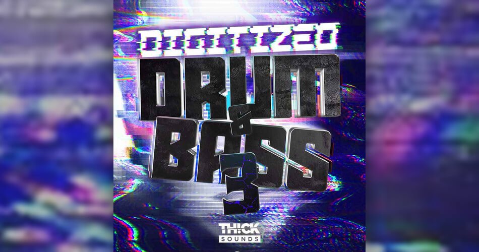 Thick Sounds Digitized Drum & Bass 3