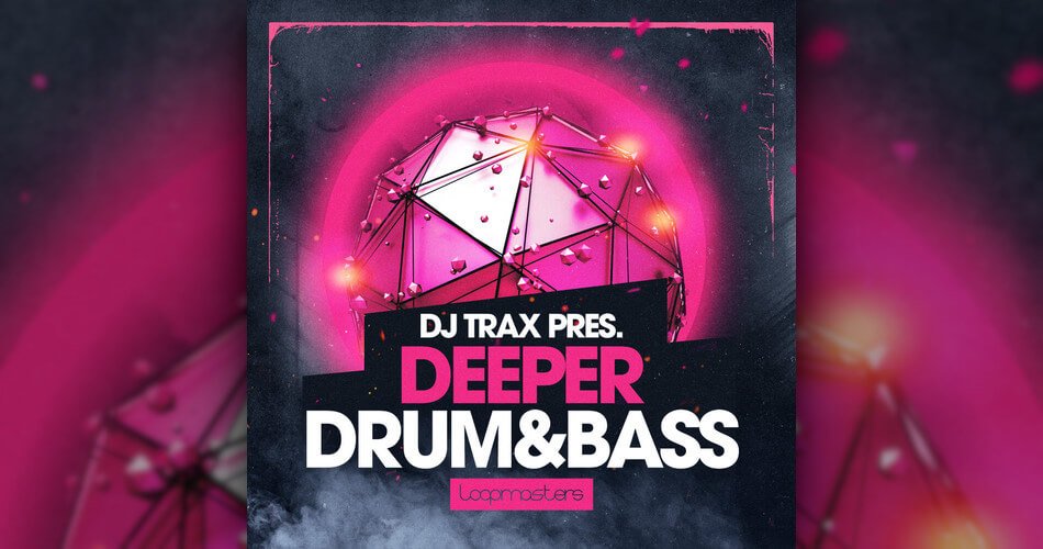 Loopmasters DJ Trax Deeper Drum and Bass