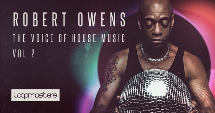 Loopmasters Robert Owens Voice of House Music 2