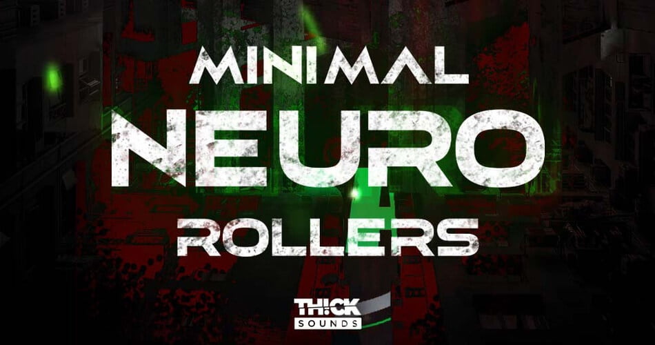 Thick Sounds Minimal Neuro Rollers