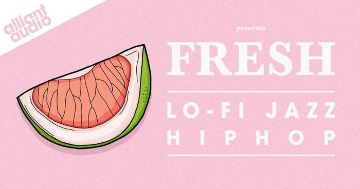 Alliant Audio Fresh Lofi Jazz Hip Hop