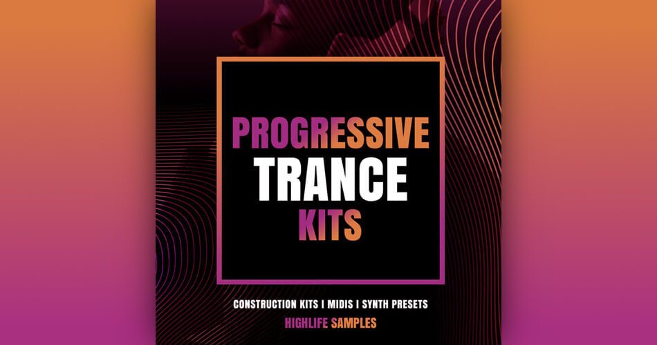 HighLife Samples Progressive Trance Kits