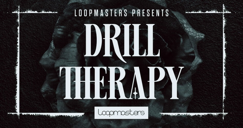 Loopmasters Drill Therapy