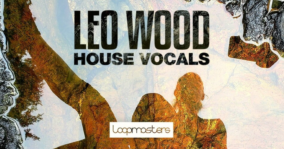 Loopmasters Leo Wood House Vocals