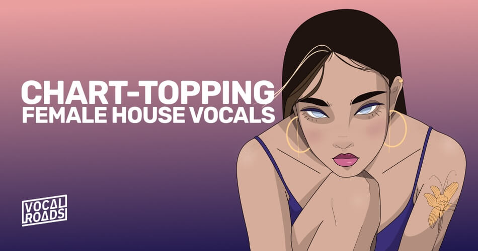 Vocal Roads Chart Topping Female House Vocals