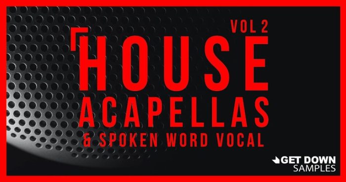 Get Down Samples House Acapellas Vol 2