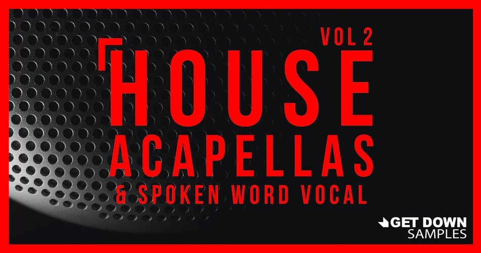Get Down Samples House Acapellas Vol 2