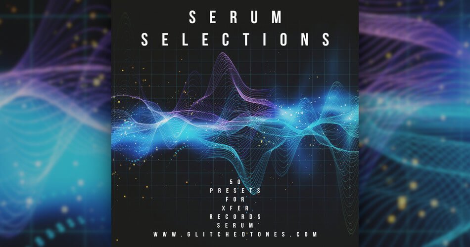 Glitchedtones Serum Selections
