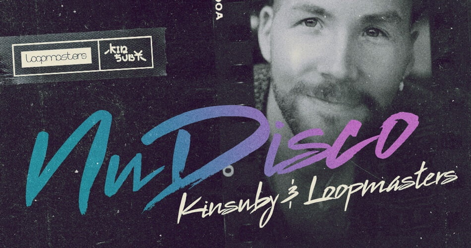 Loopmasters Kinsuby Nu Disco
