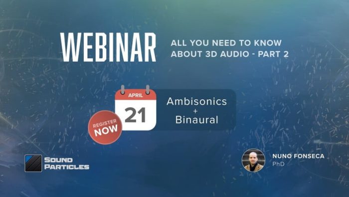 Sound Particles Ambisonics Binaural webinar