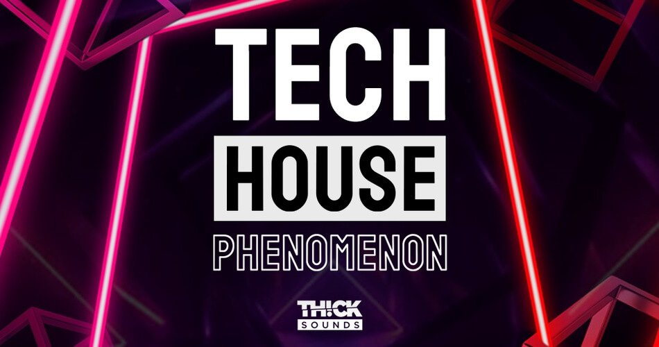 Thick Sounds Tech House Phenomenon