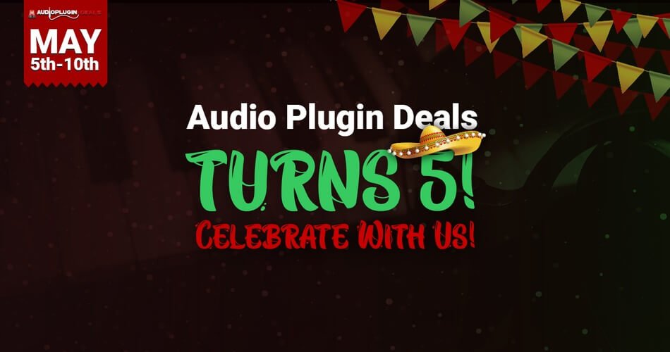 Audio Plugin Deals 5 Year Anniversary