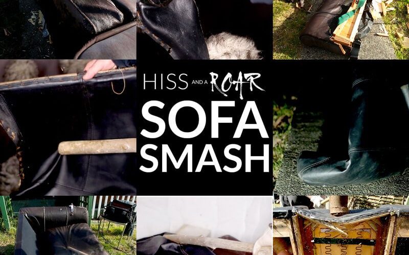 HISS and a ROAR Sofa Smash