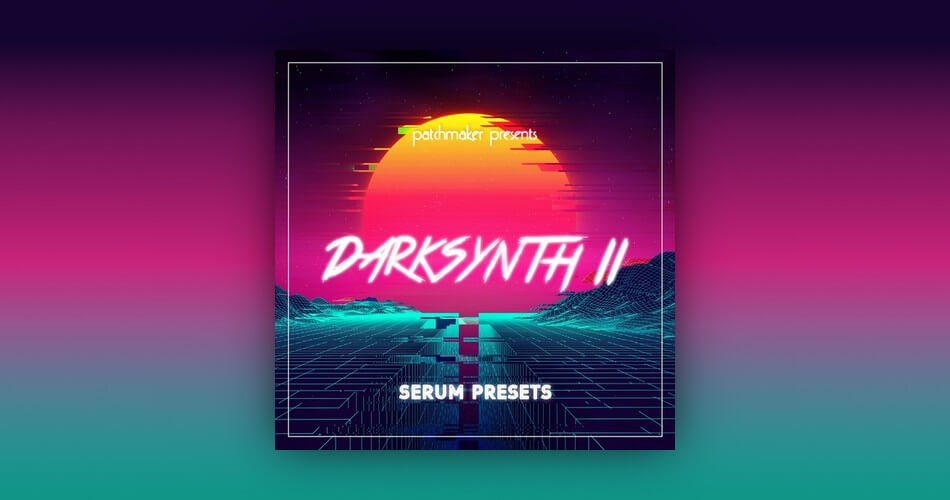 Patchmaker Darksynth II for Serum