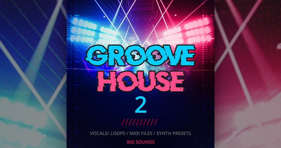 Big Sounds Groove House 2