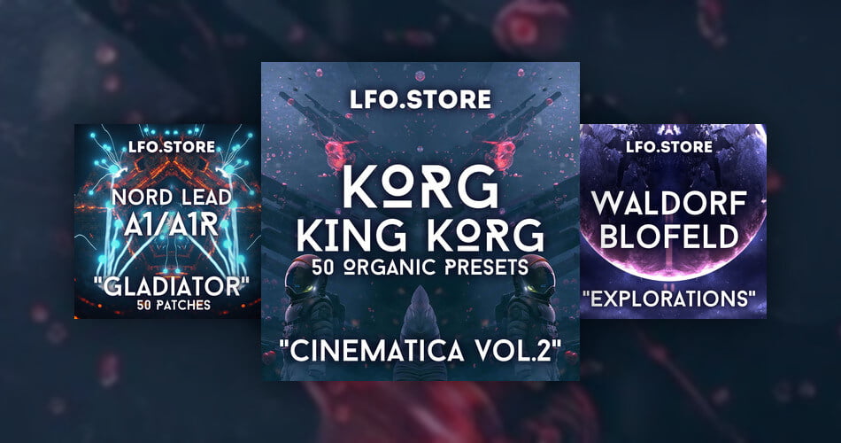 LFO Store King Korg Cinematica 2 Waldorf Blofeld Explorations Gladiator Nord Lead A1