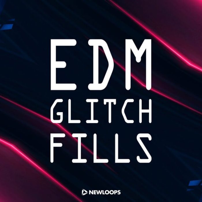 New Loops EDM Glitch Fills