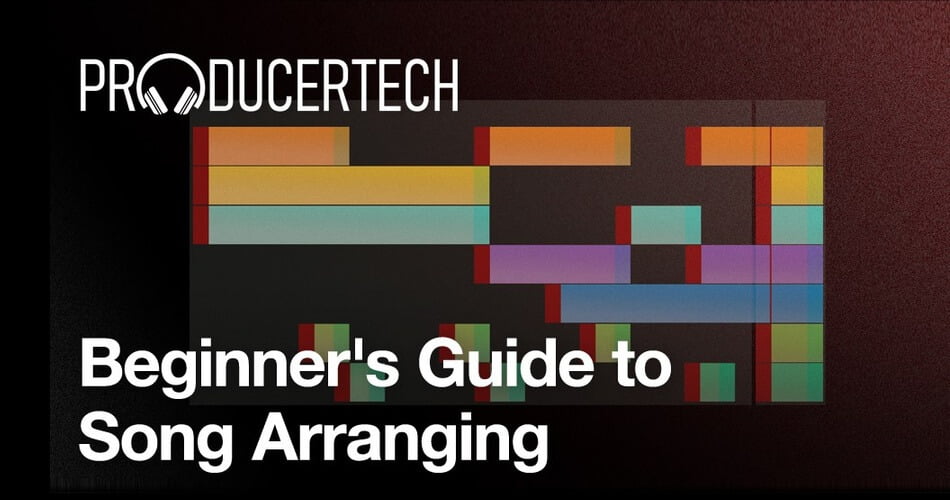 Beginner’s Guide to Song Arranging tutorial course by Producertech