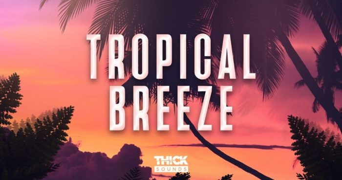 Thick Sounds Tropical Breeze