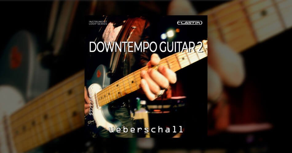 Ueberschall Downtempo Guitar 2