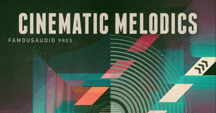 Famous Audio Cinematic Melodics