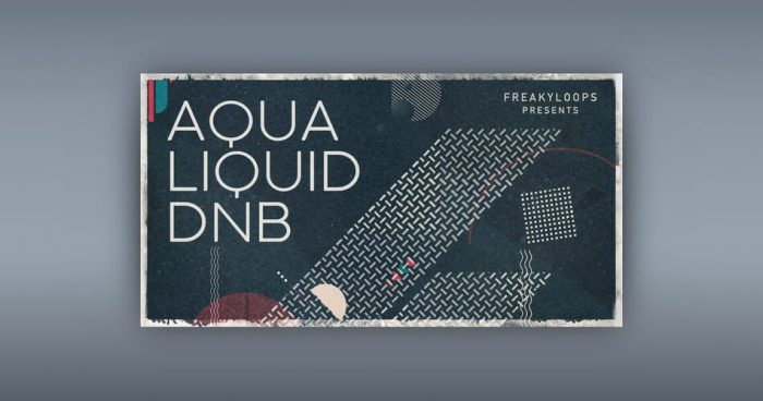 Freaky Loops Aqua Liquid DnB sample pack