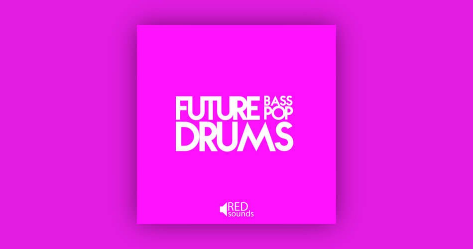 Red Sounds Future Bass Future Pop Drums