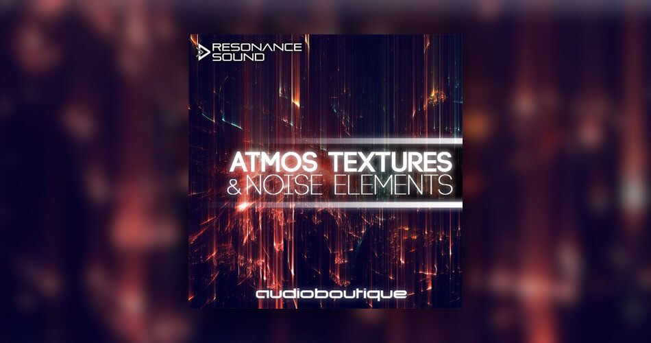 Resonance Sound Audioboutique Atmos Textures Noise Elements
