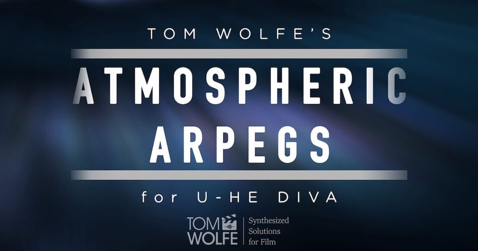 Tom Wolfe Atmospheric Arpegs