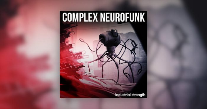 Industrial Strength Complex Neurofunk