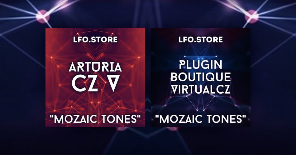 LFO Store releases Mozaic Tones soundset for VirtualCZ and Arturia CZ V