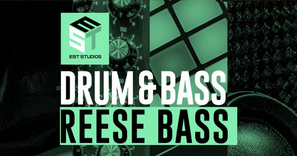 EST Studios releases Drum & Bass: Reese Bass sample pack