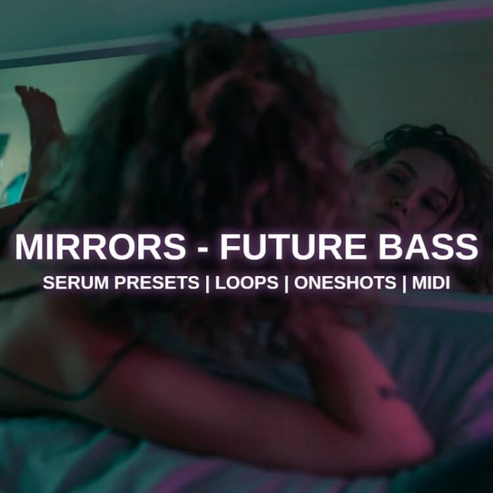 Glitchedtones Mirrors Future Bass