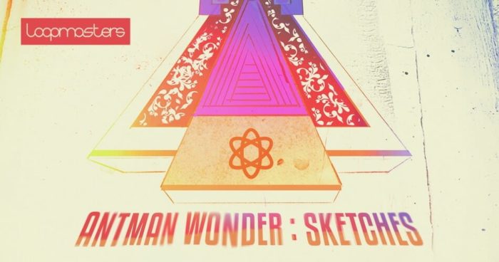 Loopmasters Antman Wonder Sketches