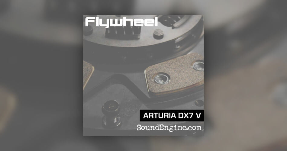 SoundEngine Flywheel for DX7 V
