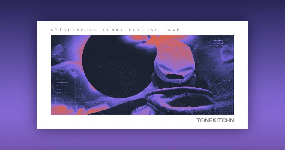 Tone Kitchn releases Lunar Eclipse Trap sample pack by AliGotBeats