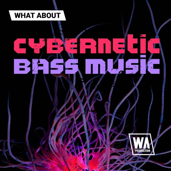 WA Cybernetic Bass Music