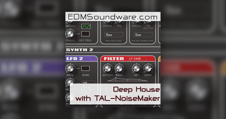 EDMSoundware Deep House with TAL NoiseMaker