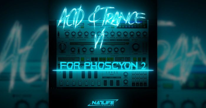 NatLife Acid Trance V1 for Phoscyon 2