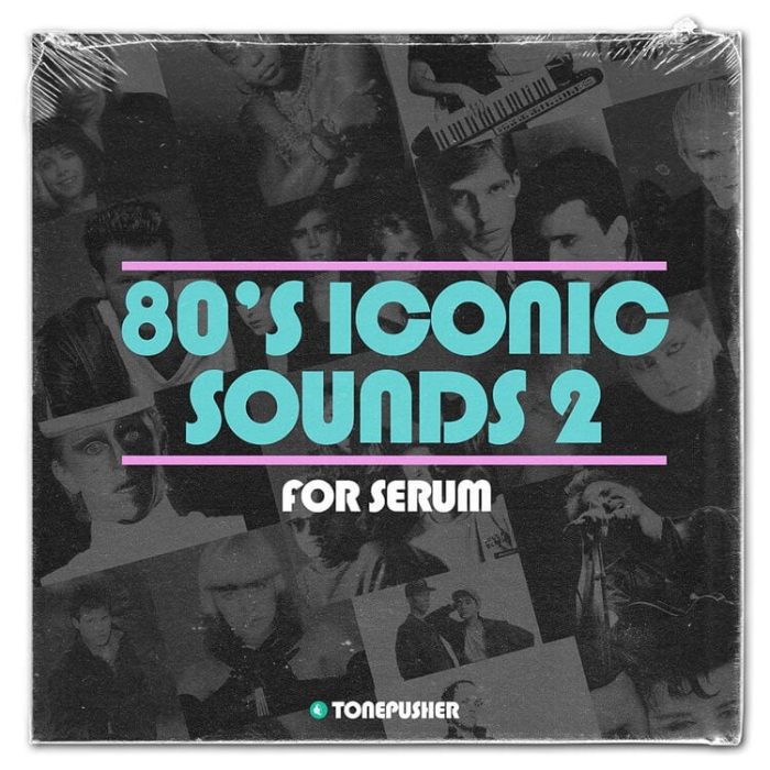 Tonepusher 80s Iconic Sounds 2 for Serum