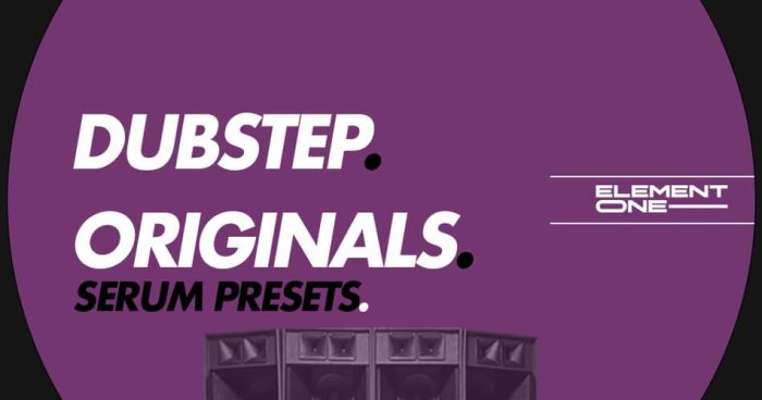 Element One Dubstep Originals Serum Presets