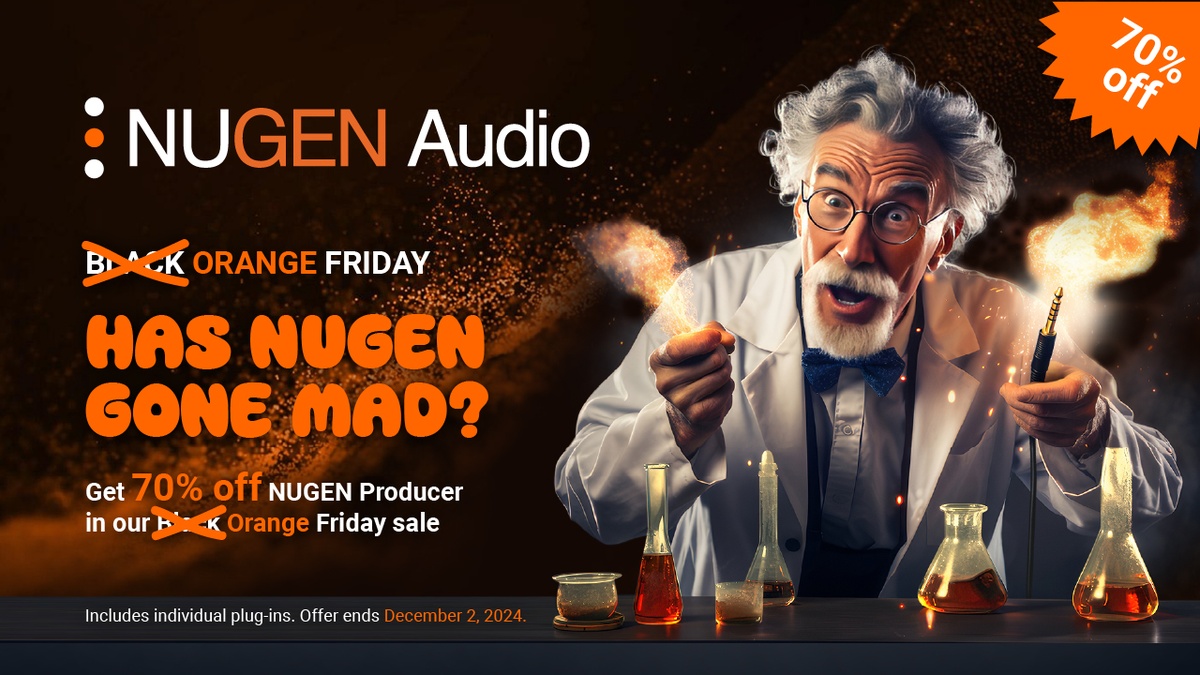 Get up to 70% OFF in NUGEN Audio’s Black Friday Sale