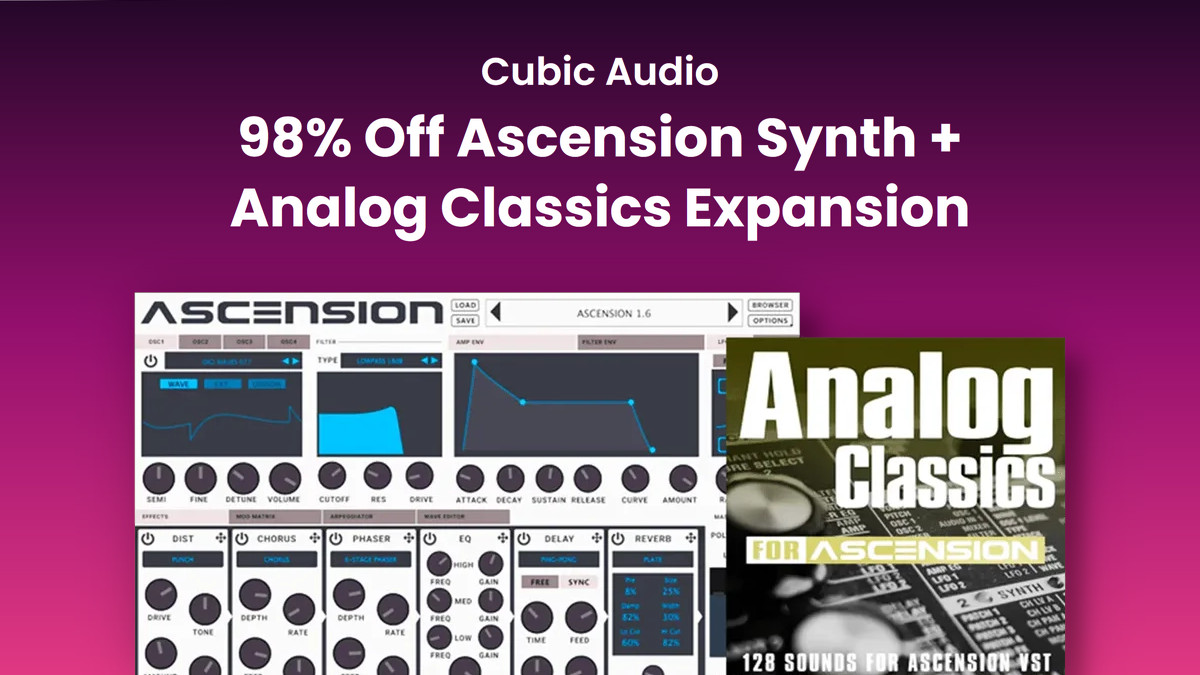 Cubic Audio’s Ascension + Analog Classics Expansion on sale for  USD!