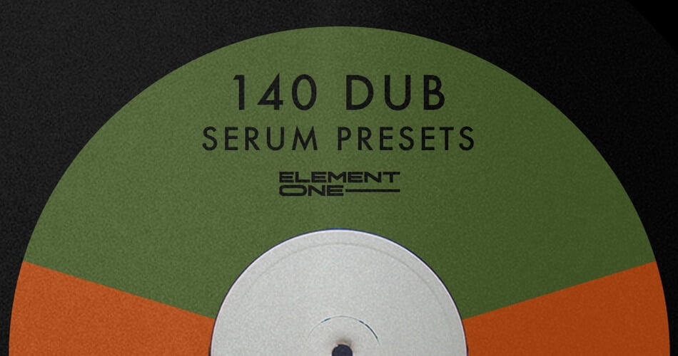 Elements One 140 Dub Serum Presets