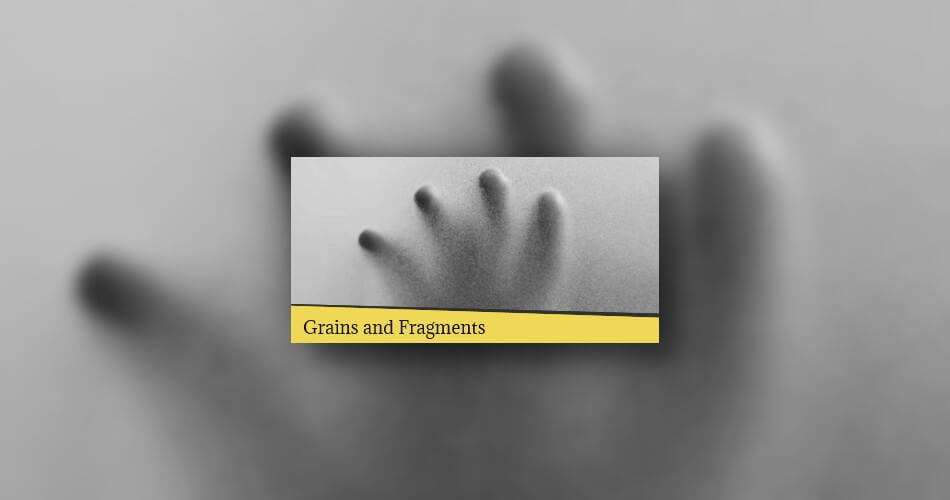 FeelYourSound Grains and Fragments
