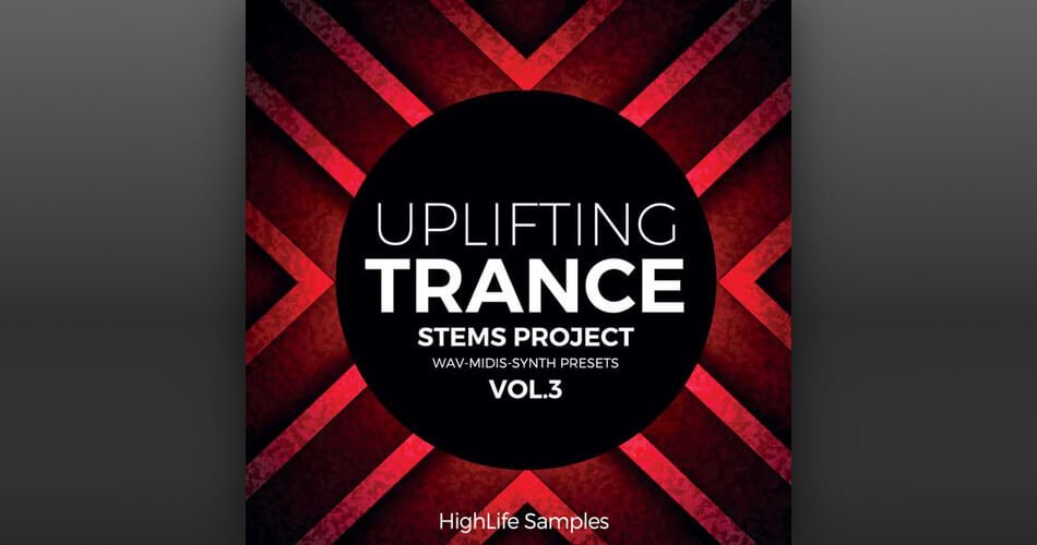 HighLife Samples Uplifting Trance Stems Project Vol 3